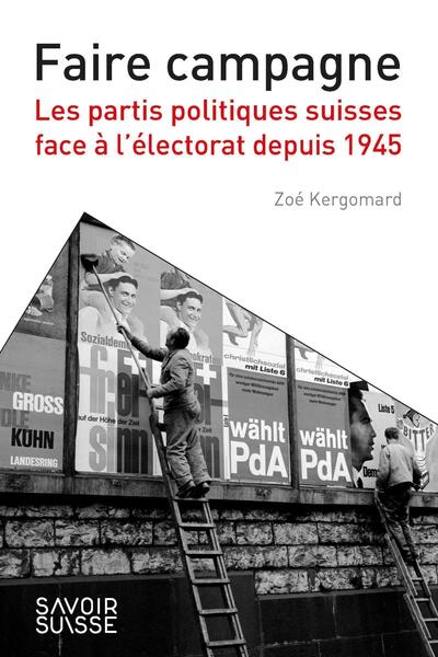 Les partis politiques suisses en campagne électorale après 1945