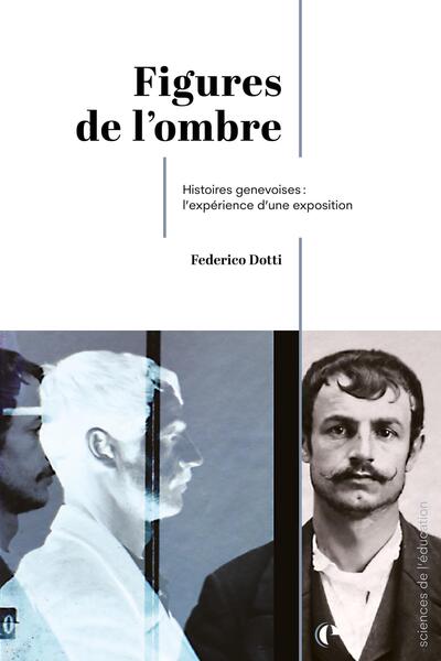 Figures de l'ombre - Histoire genevoises : L'expérience d'une exposition