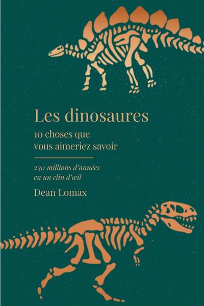 Les dinosaures - 230 millions d'années en un clin d'oeil