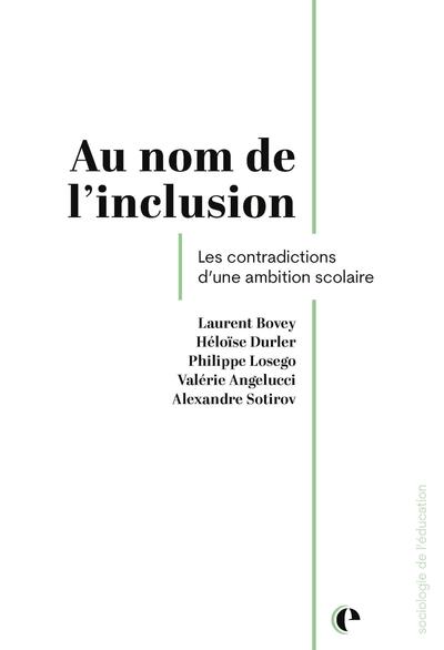 Au nom de l'inclusion - Les contradictions d'une ambition scolaire