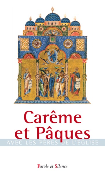 Careme et paques avec les peres de l eglise