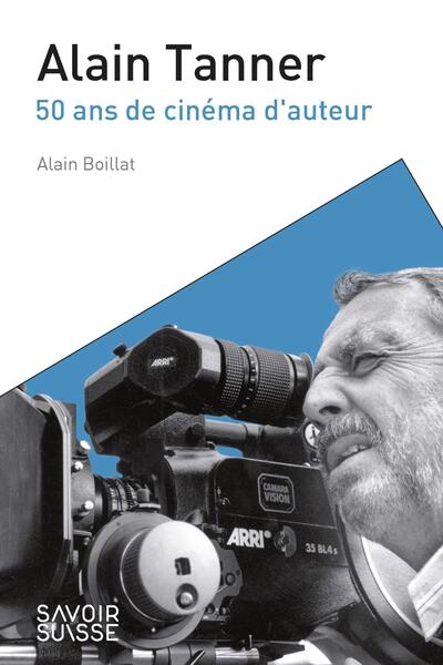 Alain Tanner - 50 ans de cinéma d'auteur