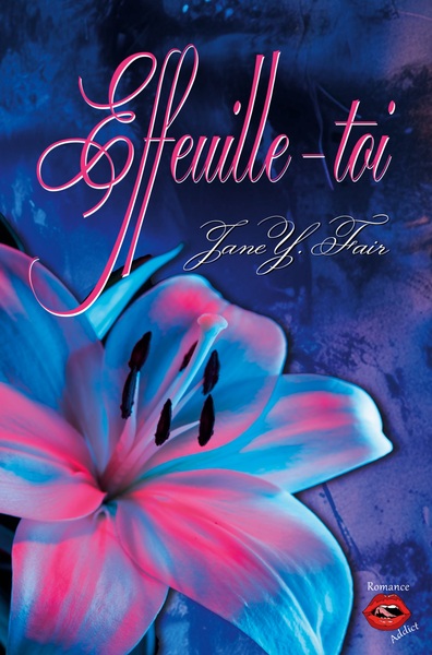 Effeuille-toi - Une romance contemporaine où même les coeurs les plus timides finissent par briller