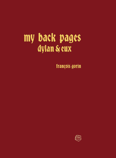 My Back Pages - Dylan et eux