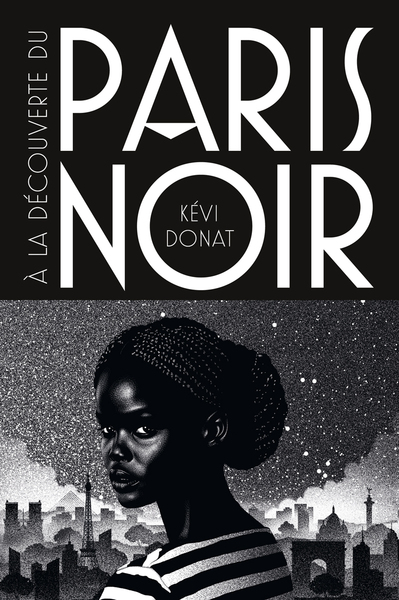 À la découverte du Paris noir - Balade au coeur de l'histoire noire de la Ville lumière