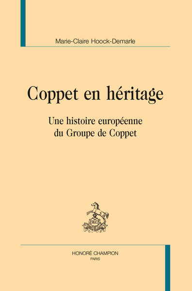 Coppet en héritage - Une histoire européenne du Groupe de Coppet