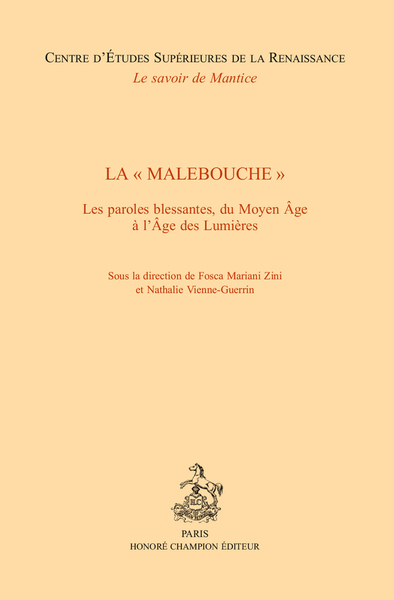 La "Malebouche" - Les paroles blessantes, du Moyen Àge à l'Àge des Lumières.