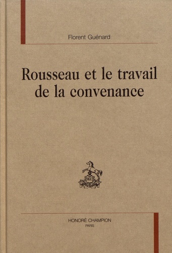 Rousseau et le travail de la convenance