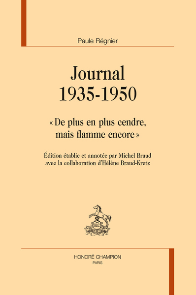 Journal 1935-1950 - "De plus en plus cendre, mais flamme encore"