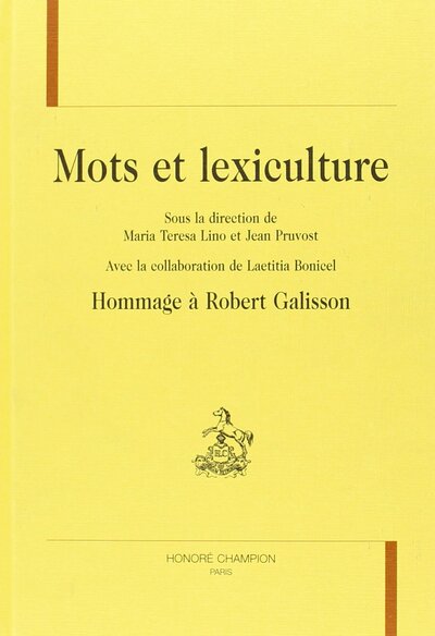 Mots et lexiculture - Hommage à Robert Galisson