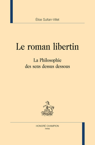 DHS - LE ROMAN LIBERTIN - La philosophie des sens dessus dessous