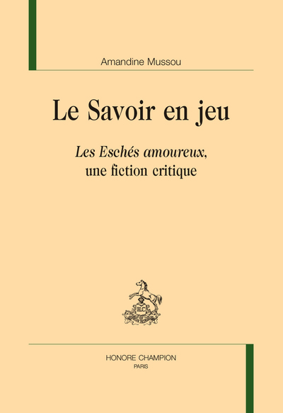 Le Savoir en jeu - "Les Eschés amoureux", une fiction critique