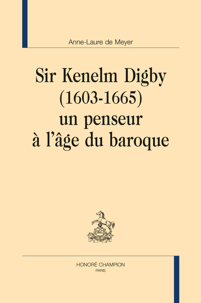 Sir Kenelm Digby (1603-1665) - un penseur à l’âge du baroque