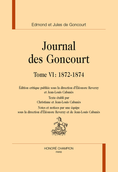 Journal des Goncourt T6 : 1872-1874