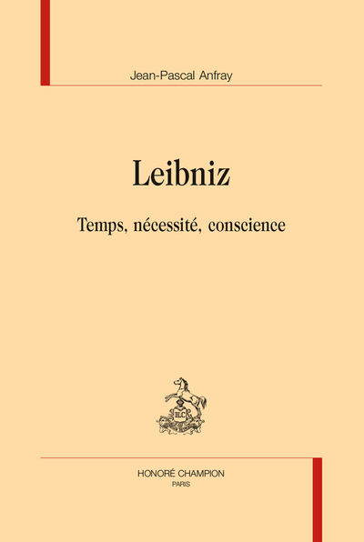 Leibniz - Temps, nécessité, conscience