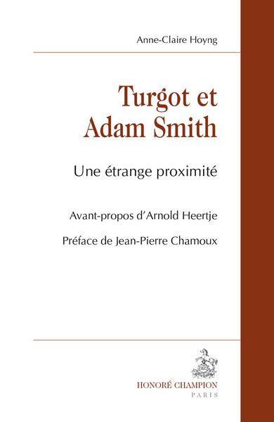 Turgot et Adam Smith - Une étrange proximité