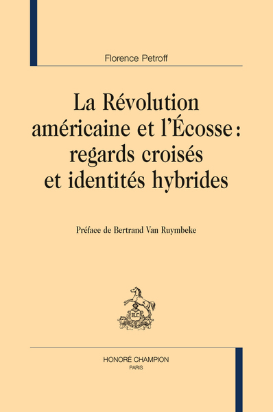 La Révolution américaine et l'Écosse - Regards croisés et identités hybrides