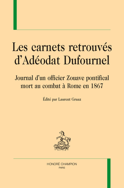 Les carnets retrouvés - Journal d'un officier Zouave pontifical mort au combat à Rome en 1867.