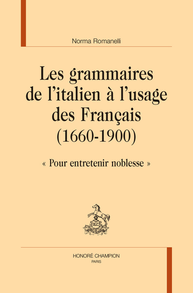 Les grammaires de l'italien à l'usage des Français (1660-1900) - "Pour entretenir noblesse"