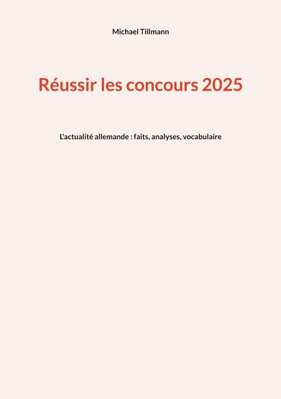 Réussir les concours 2025 - L'actualité allemande : faits, analyses, vocabulaires