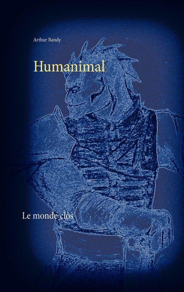 Humanimal - Le monde clos