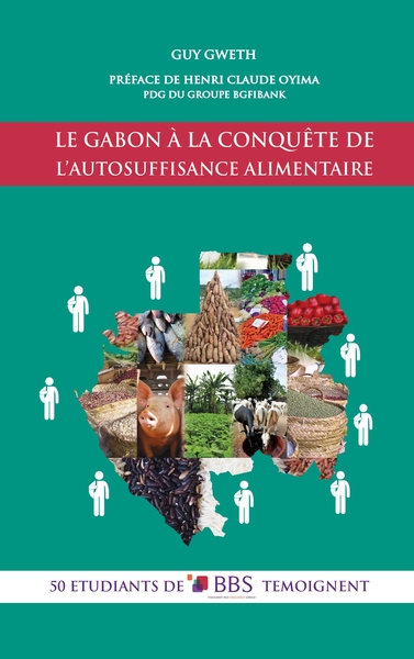 Le Gabon à la conquête de l'autosuffisance alimentaire 50 étudiants de BBS témoignent