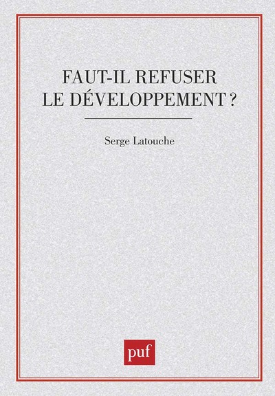 Faut-il refuser le développement ?