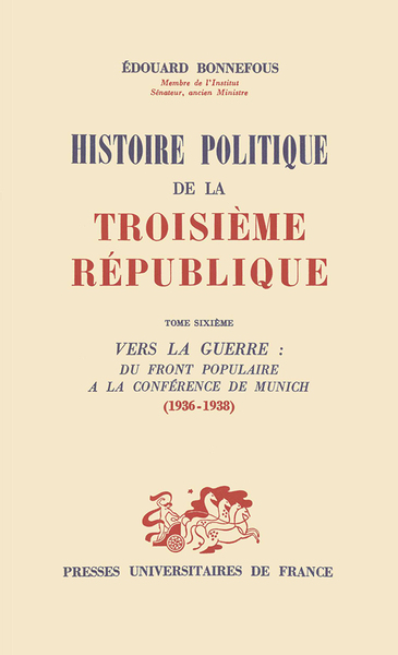 Histoire politique de la 3e République. Tome 6
