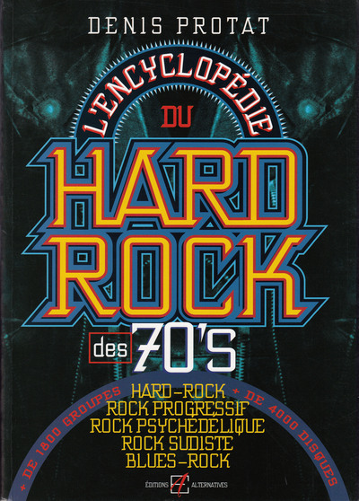 L'ENCYCLOPEDIE DU HARD-ROCK DES 70'S