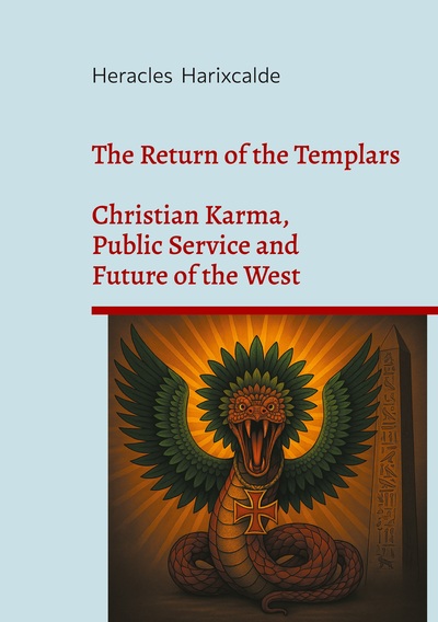 Mysterium Australis - The Return of the Templars - Christian Karma, Public Service and Future of the West