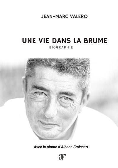 Une vie dans la brume - Biographie
