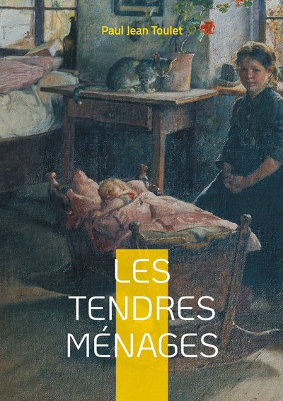 Les tendres ménages - Un roman d'élégance et de mélancolie béarnaise entre poésie et destin provincial