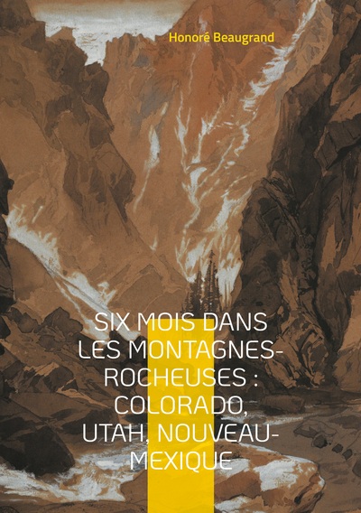 Six mois dans les Montagnes-Rocheuses : Colorado, Utah, Nouveau-Mexique - Une exploration captivante de l'Ouest américain - paysages grandioses et rencontres authentiques