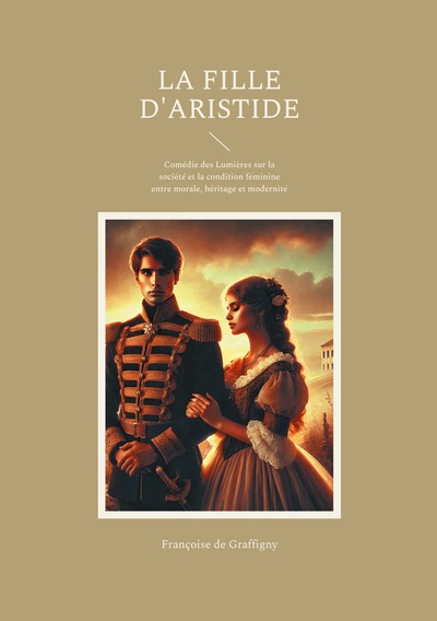 La Fille d'Aristide - Comédie des Lumières sur la société et la condition féminine entre morale, héritage et modernité