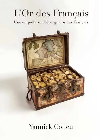 L'Or des Français - Une enquête sur l'épargne or des Français