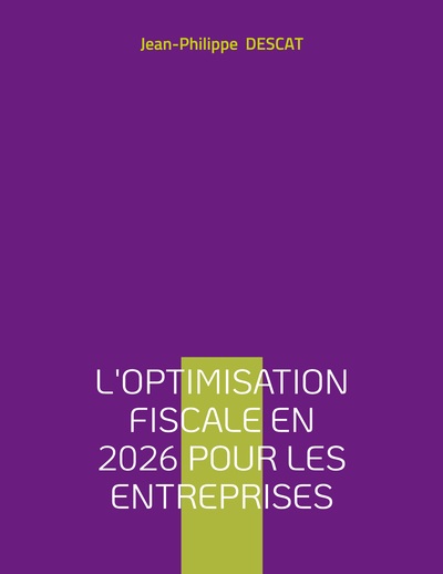 L'optimisation fiscale en 2026 pour les entreprises
