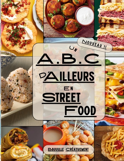 Un Alphabet - Un A.B.C. d'Ailleurs en Street Food