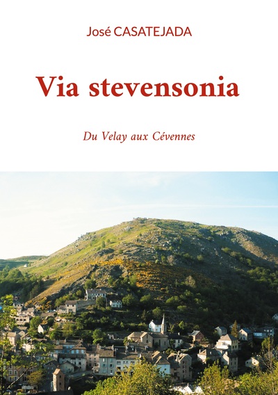 Via stevensonia - Du Velay aux Cévennes