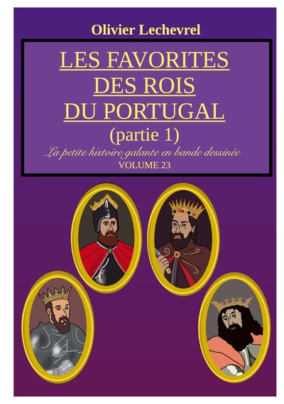 La petite histoire galante en bandes dessinées - Les favorites des rois du Portugal - Partie 1