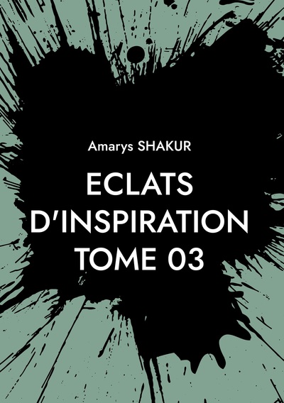 Eclats d'Ispiration - Eclats d'Inspiration Tome 03