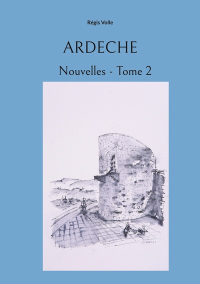 Grimoires et Manuscrits - Ardeche - Nouvelles - Tome 2