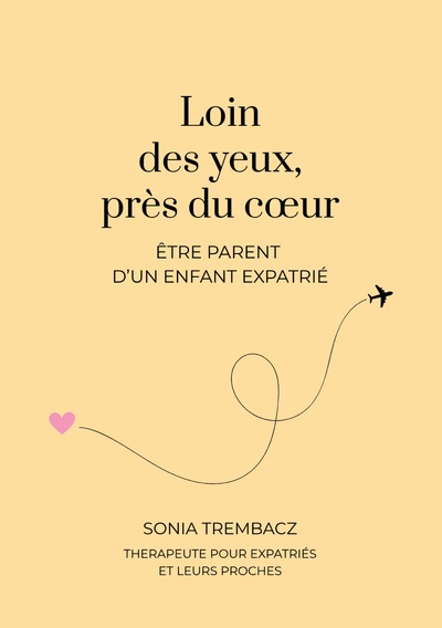 Loin des yeux, près du coeur - Être parent d'un enfant expatrié