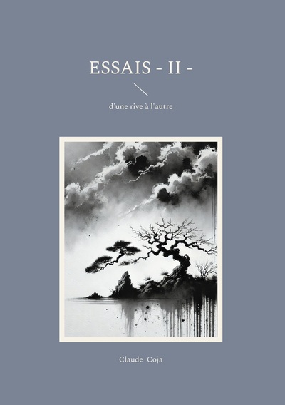 Essais - II - - d'une rive à l'autre