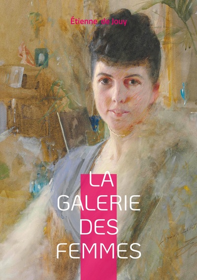 La Galerie des femmes - Une exploration sensuelle et psychologique des archétypes féminins du XIXe siècle