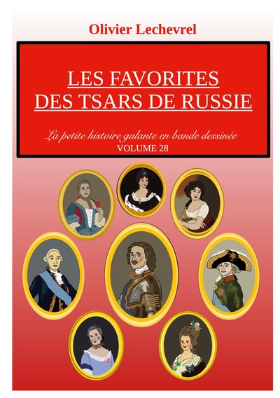 La petite histoire galante en bandes dessinées - Les favorites des tsars de Russie