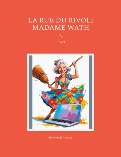 La rue du rivoli madame wath - tome3