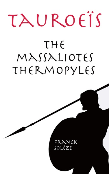 Tauroeïs the Massaliotes Thermopyles - English (British) edition