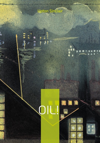 Oil! - American novel oil industry and corruption