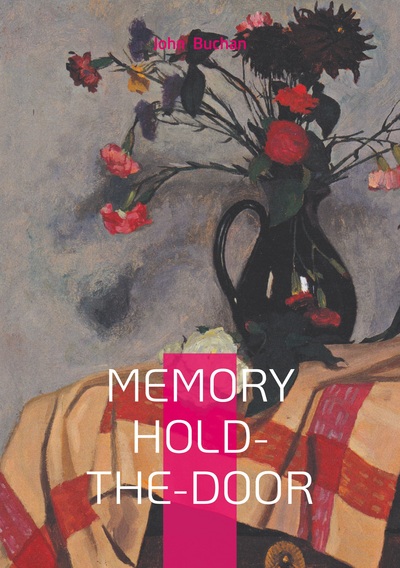 Memory Hold-the-Door - Public Service, Literary Life, and Reflections on 20th-Century History