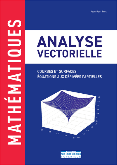 Analyse vectorielle - Courbes et surfaces - Équations aux dérivées partielles